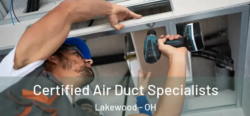  Certified Air Duct Specialists Lakewood - OH