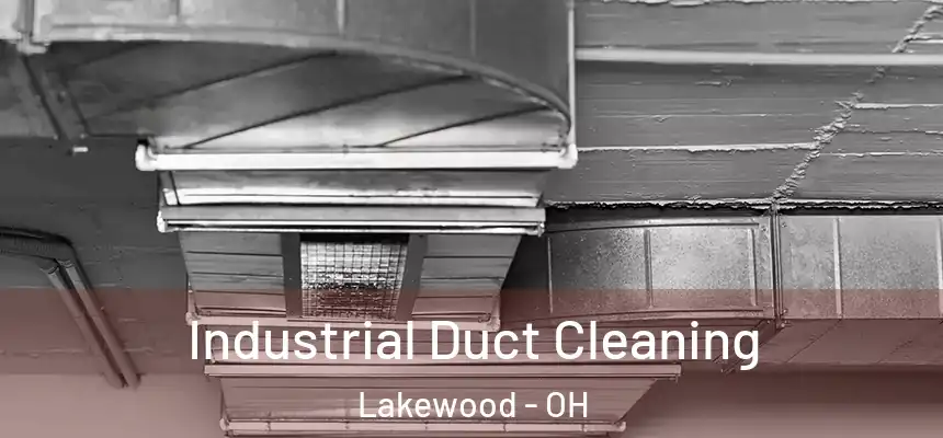  Industrial Duct Cleaning Lakewood - OH