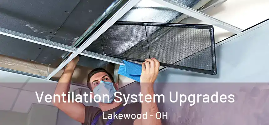  Ventilation System Upgrades Lakewood - OH